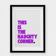Load image into Gallery viewer, Custom script this is the naughty corner wall print in purple with black full stop with white background by Rock LV
