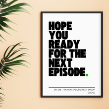 Load image into Gallery viewer, Dr Dre The Next Episode Wall Print by Rock LV With black text
