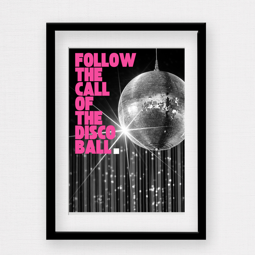 Follow the call of the Disco Ball