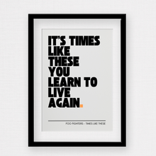 Load image into Gallery viewer, Foo Fighters times like these wall print by Rock LV With black bold text
