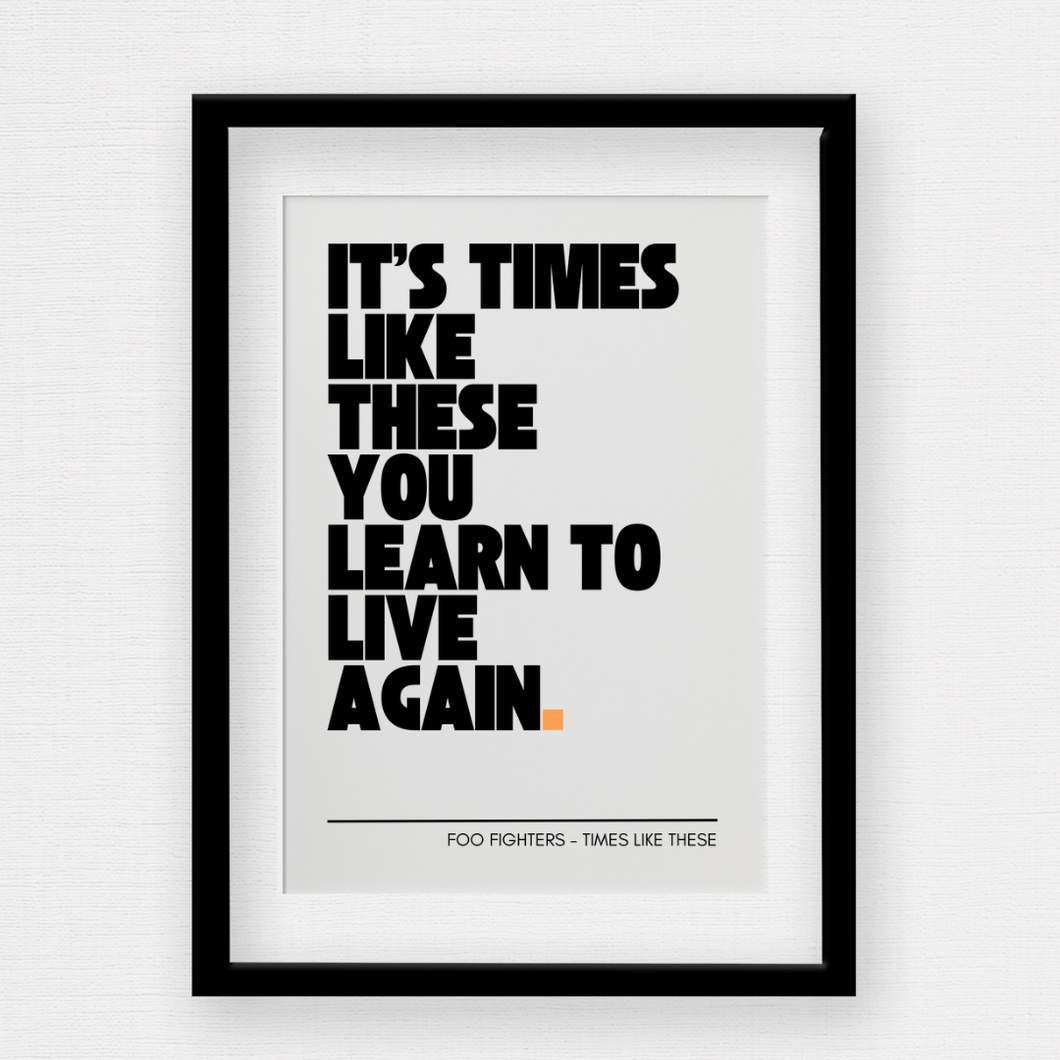 Foo Fighters times like these wall print by Rock LV With black bold text
