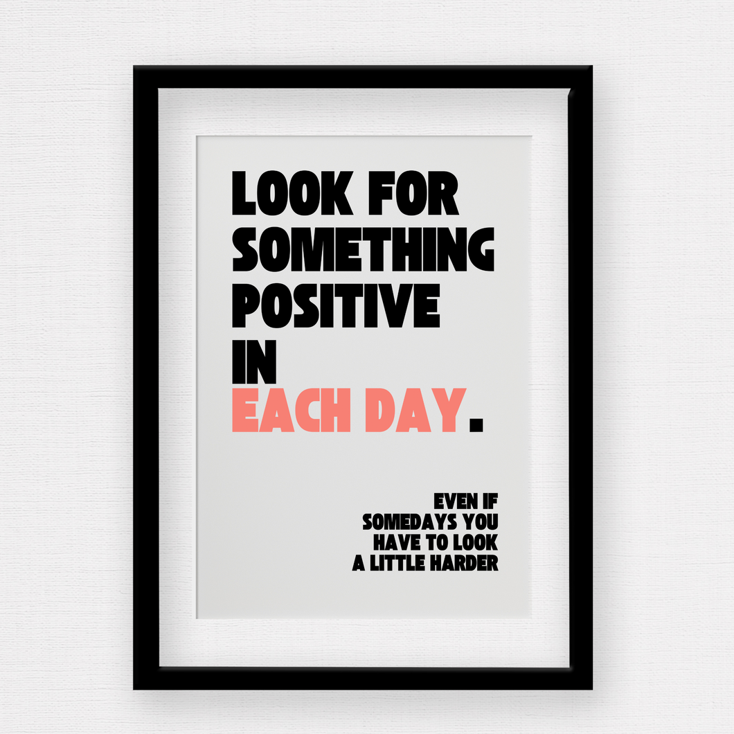 Look for Something Positive in Each Day.