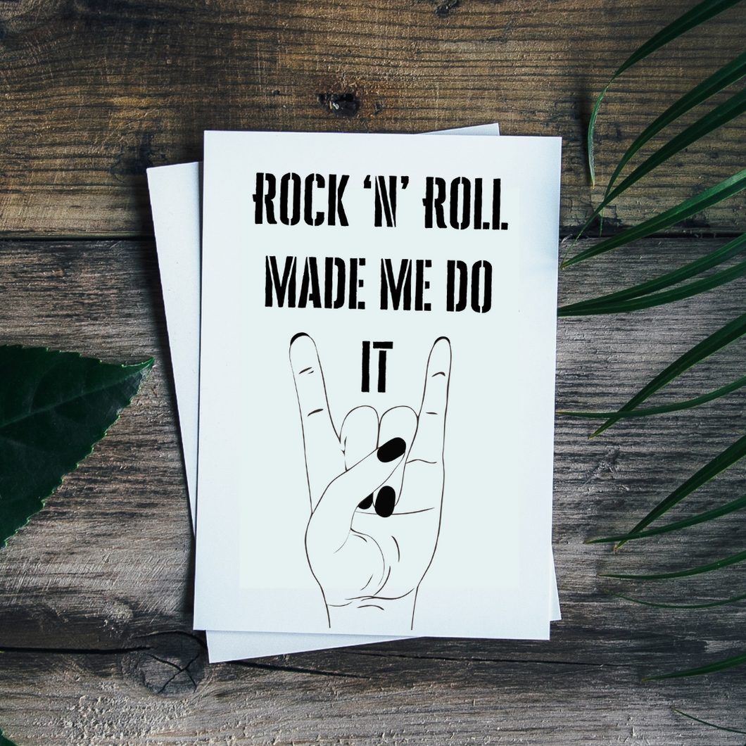 Rock ‘n’ Roll made me do it