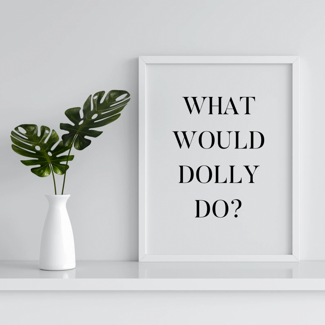 What would Dolly do?