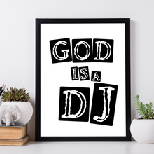 Load image into Gallery viewer, God is a DJ
