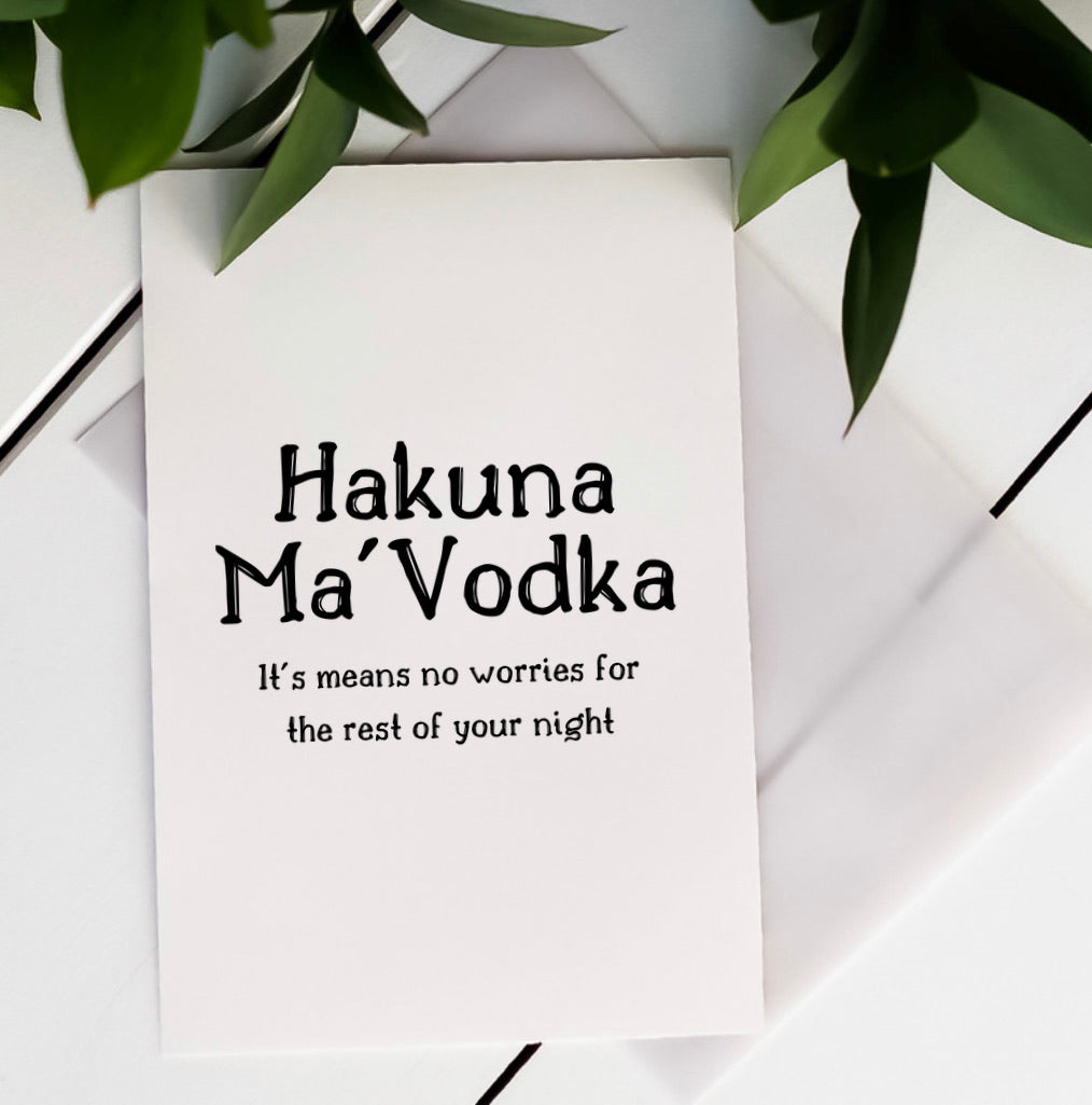Hakuna Ma’Vodka