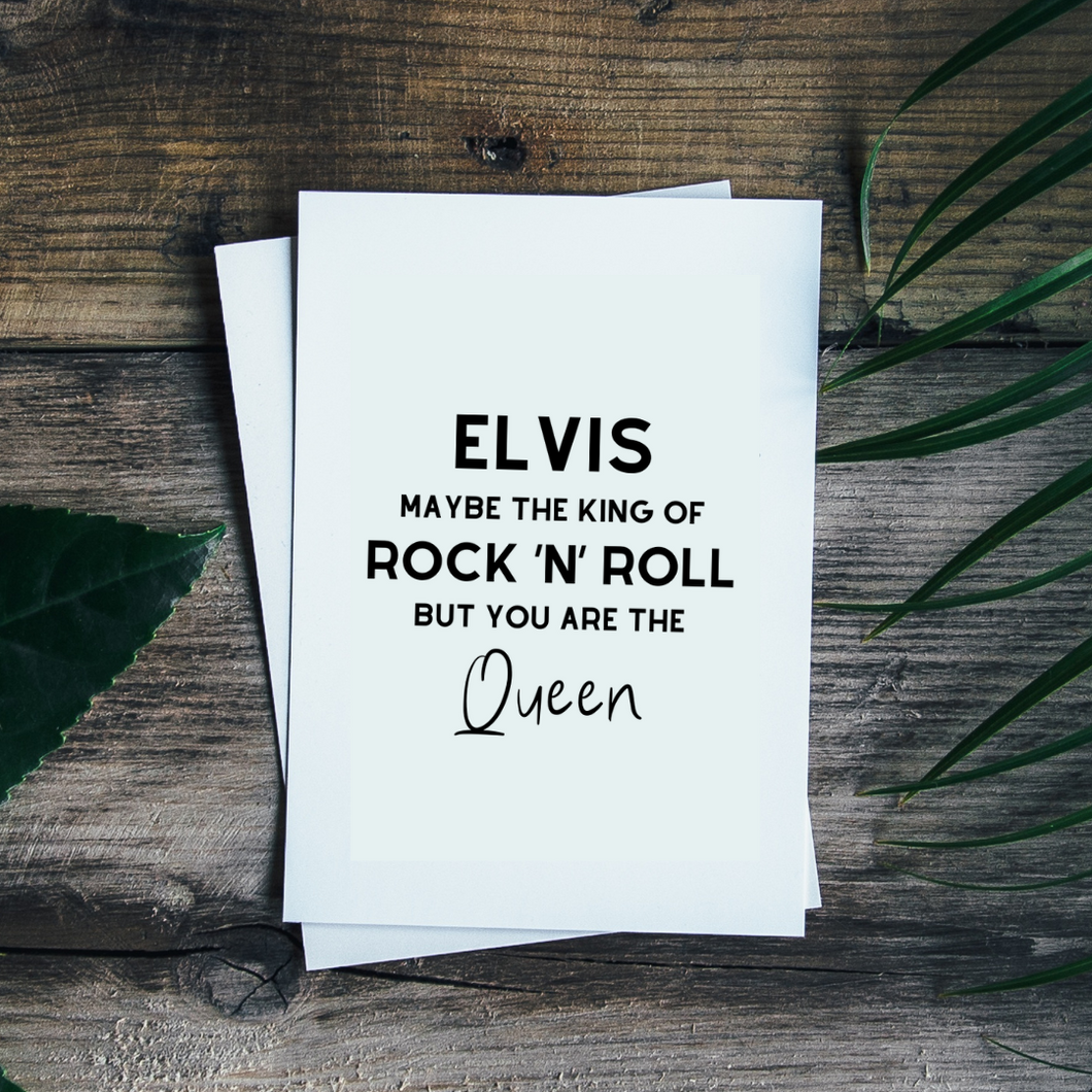 Elvis maybe the King of Rock ‘n’ Rock but you are the Queen