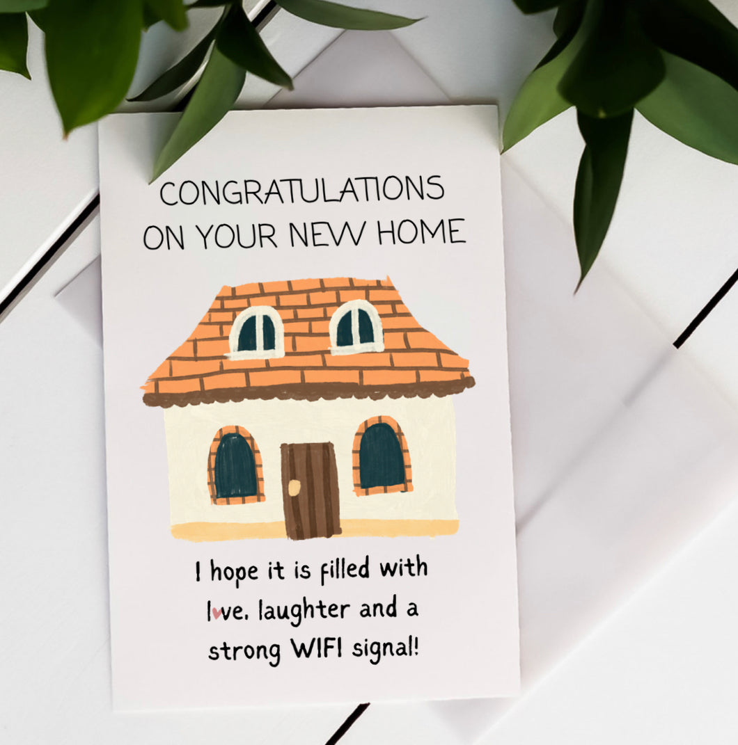 Congratulations on your new home, I hope it it’s filled with love, laughter and a strong WIFI signal!